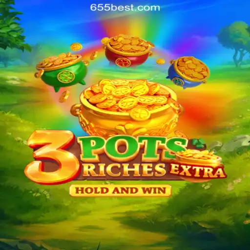Discover the Thrilling World of 3potsExtra on 655bet.COM: Brazil's Premier Slot Experience