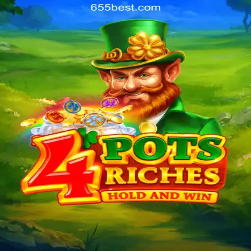 Exploring 4potsriches: A Dive into the Popular Slot Game on 655bet.COM