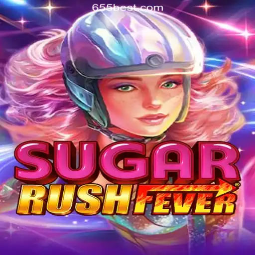 Exploring SugarRushFever: The Ultimate Slot Experience on 655bet.COM Platform-Oficial Slots Brasil #1